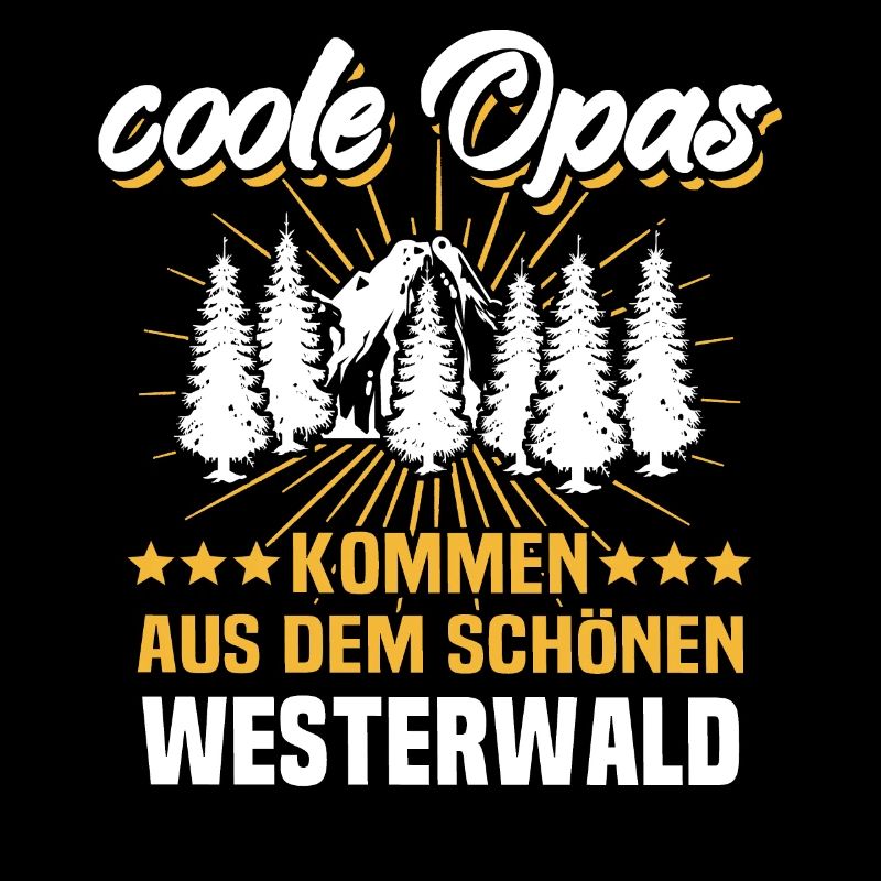 Westerwälder Opa Westerwald Spruch