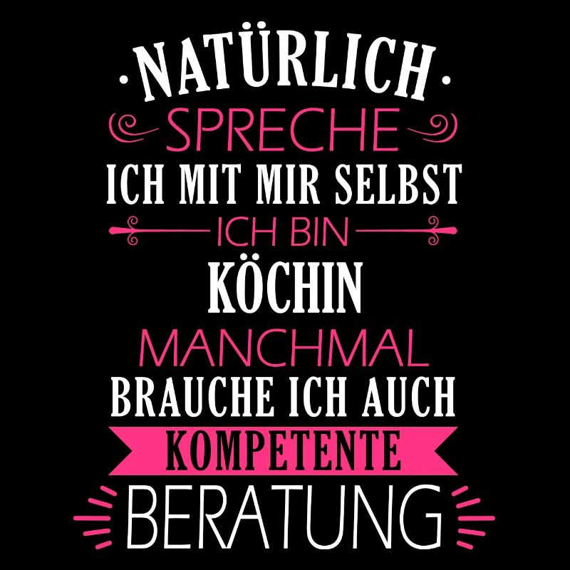 Koch Köchin Chefkoch kochen Küche Beruf Spruch