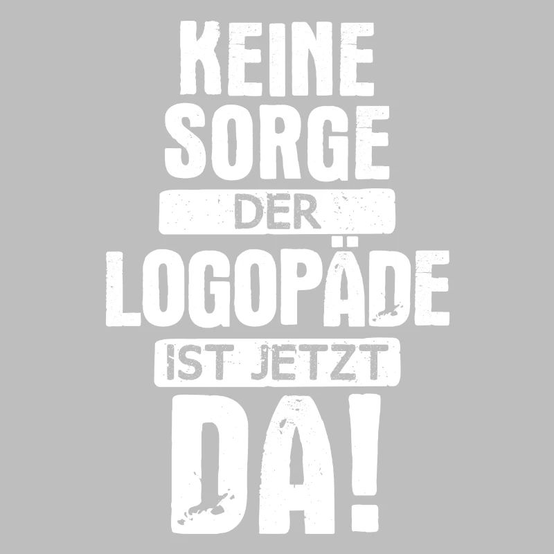 Logopäde Logopädie Rehabilitation Beruf Spruch
