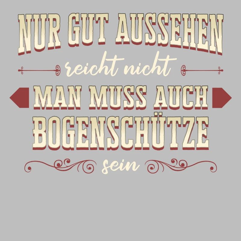 Bogenschießen Bogenschütze Pfeil und Bogen Spruch