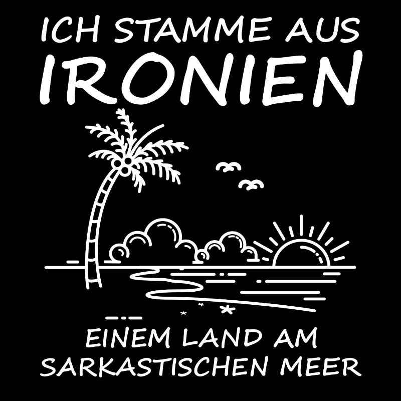 LUSTIGER ICH STAMME AUS IRONIEN SPRUCH