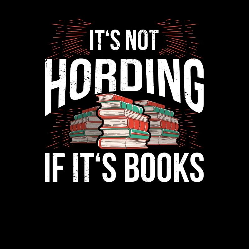 Buch Bücher It's Not Hording If It's Books