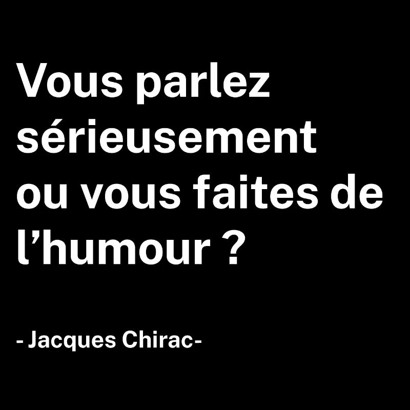 Citation Jacques Chirac humour