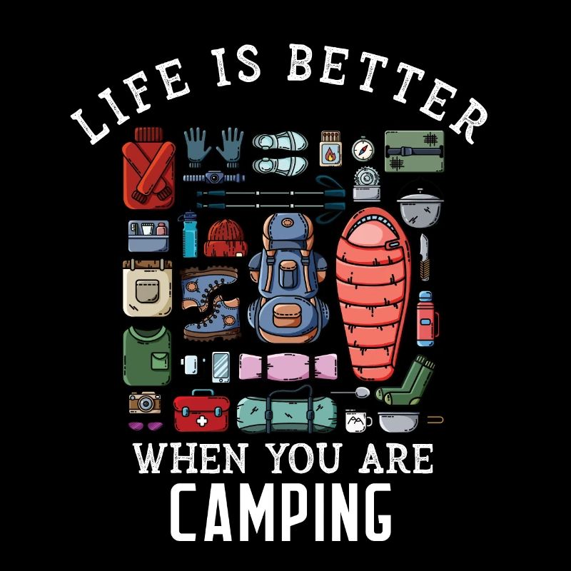 Life Is Better When You Are Camping