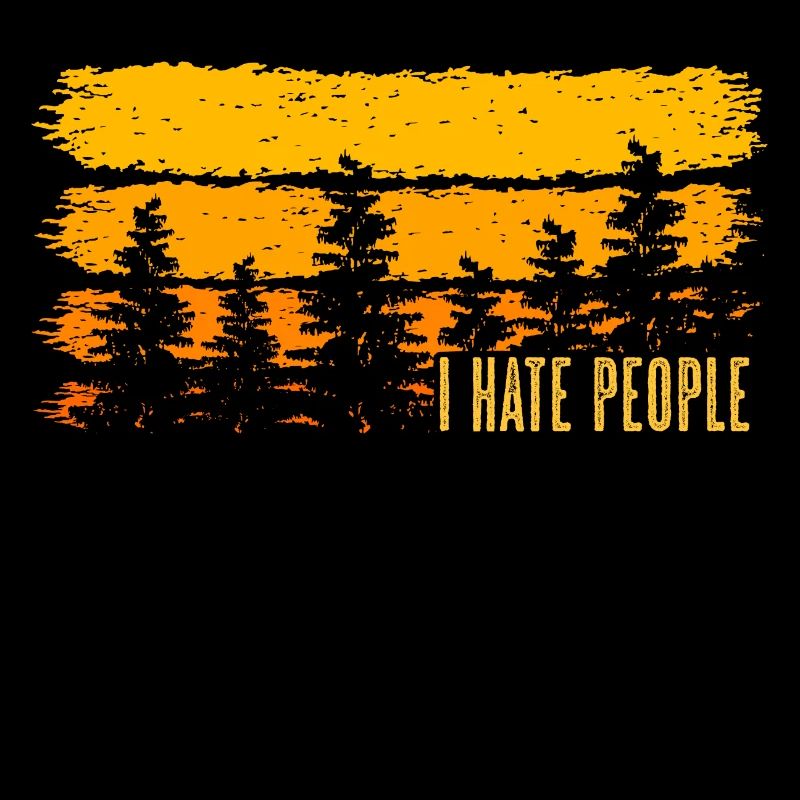 I HATE PEOPLE ich hasse menschen wald natur forest