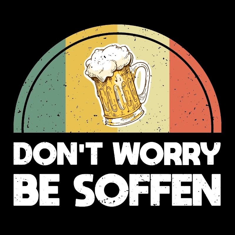 Dont Worry Be Soffen