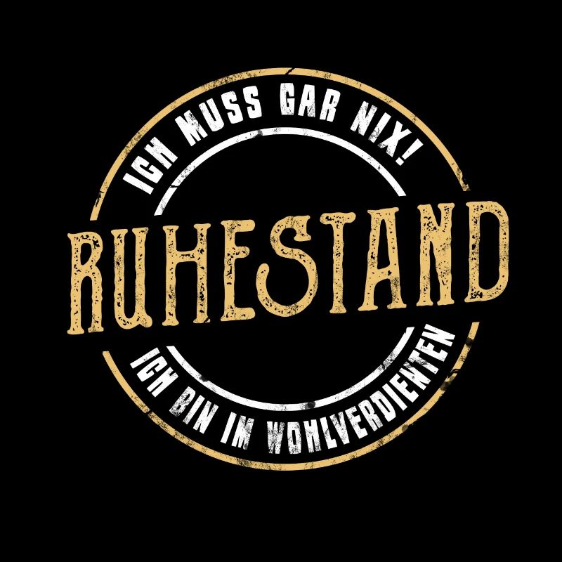 Ich Muss gar Nix! Ich Bin Im Ruhestand