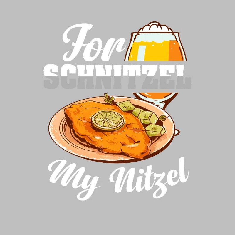 For Schnitzel My Nitzel | Bier Und Schnitzel