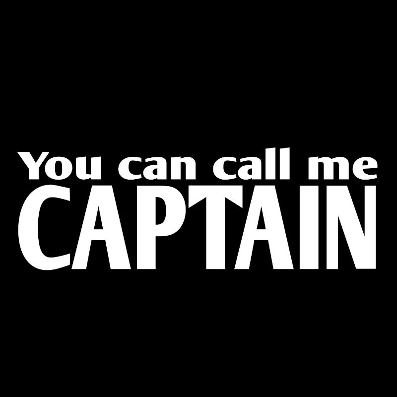 You can call me Captain - Das Kapitäns-Geschenk