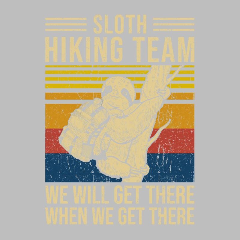 Sloth Hiking Team We Will Get There Design