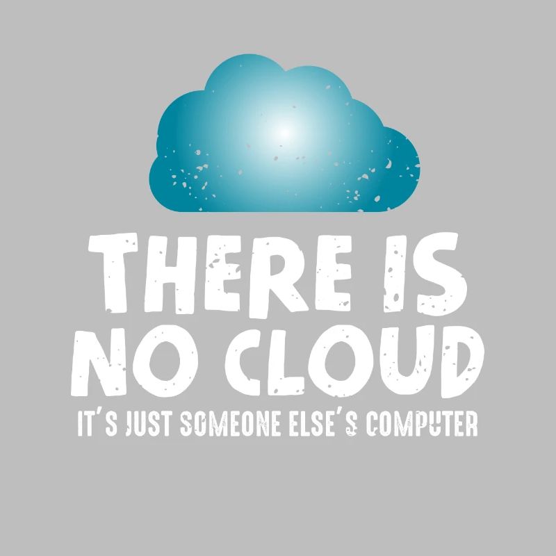 Keine Cloud Computer Humor Programmierer