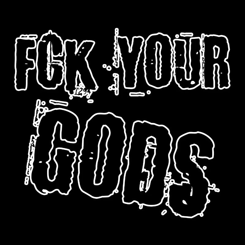 FCK your gods