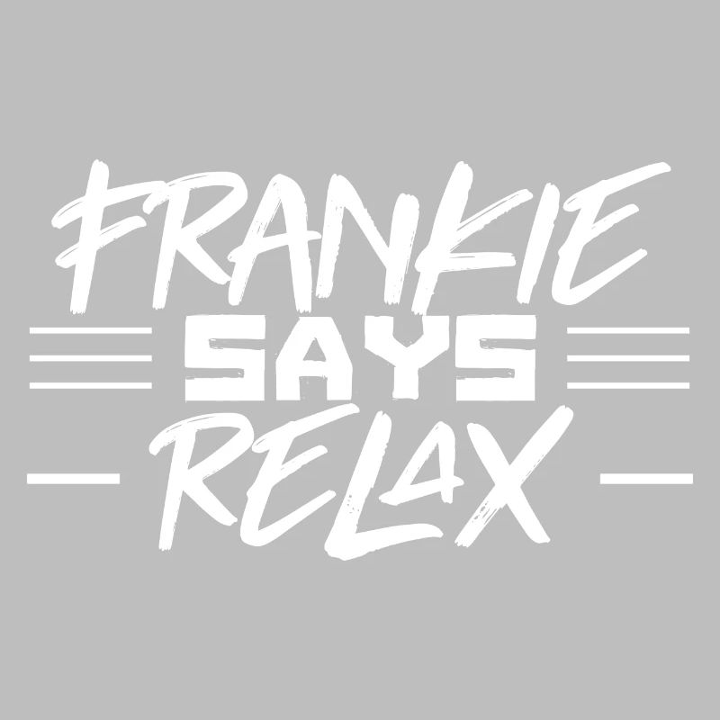FRANKIE DIT RELAX