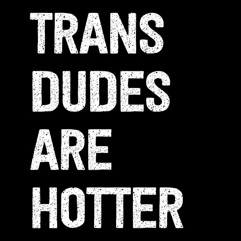Les mecs trans sont plus chauds