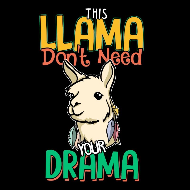 Lama has no time for your drama - Lama saying