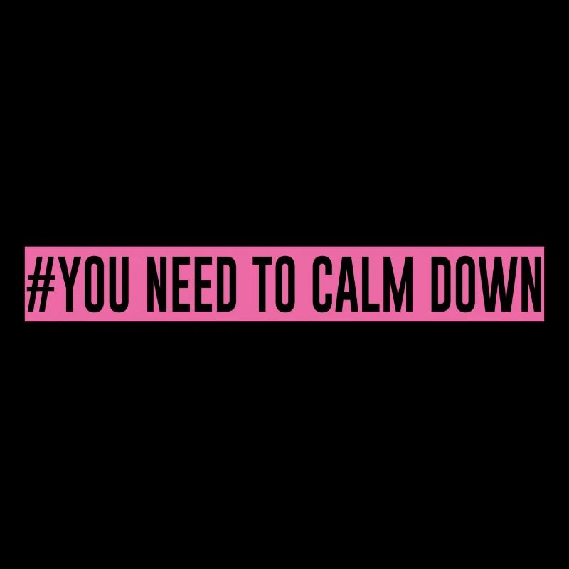 #You need to calm down - Pink Edition!