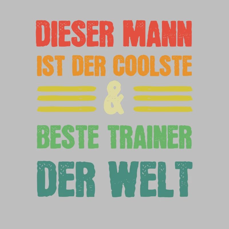 Coolster & Bester Trainer der Welt