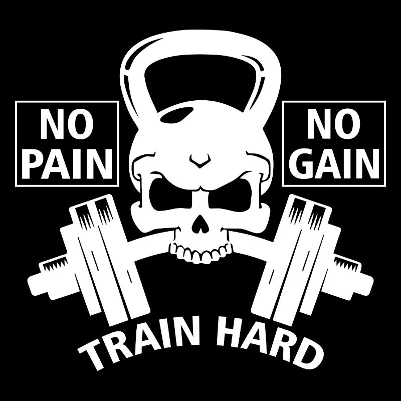 NO PAIN NO GAIN TRAINING HARD