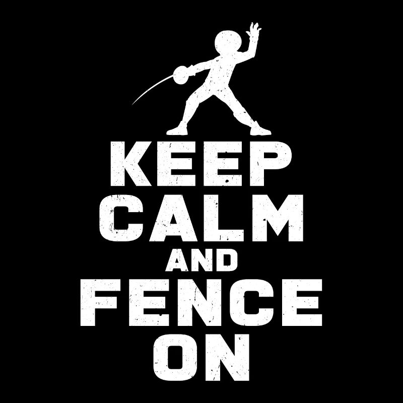 Keep Calm And Fence On | Fechten Duell Geschenk