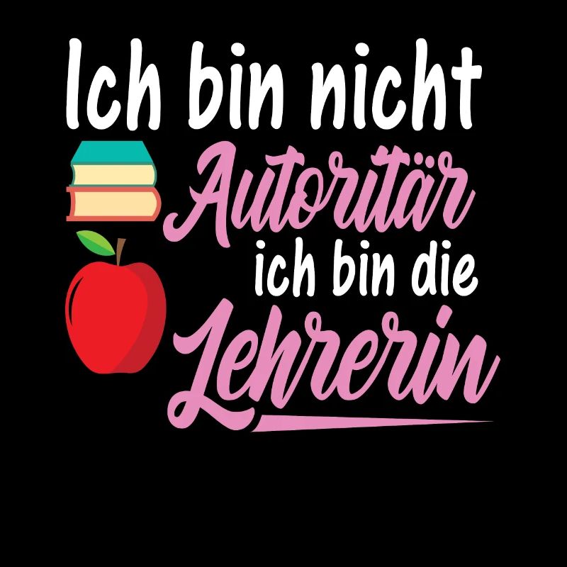 Ich Bin Nicht Autoritär Ich Bin Lehrerin