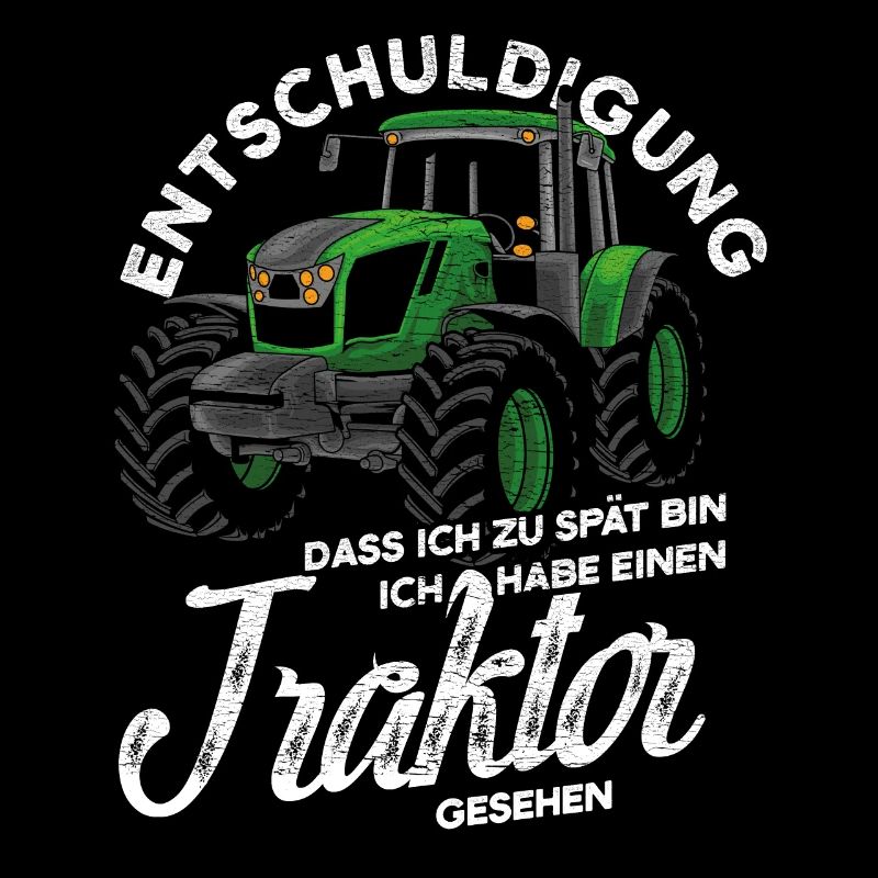 Entschuldigung Dass Ich Zu Spät Bin Traktor