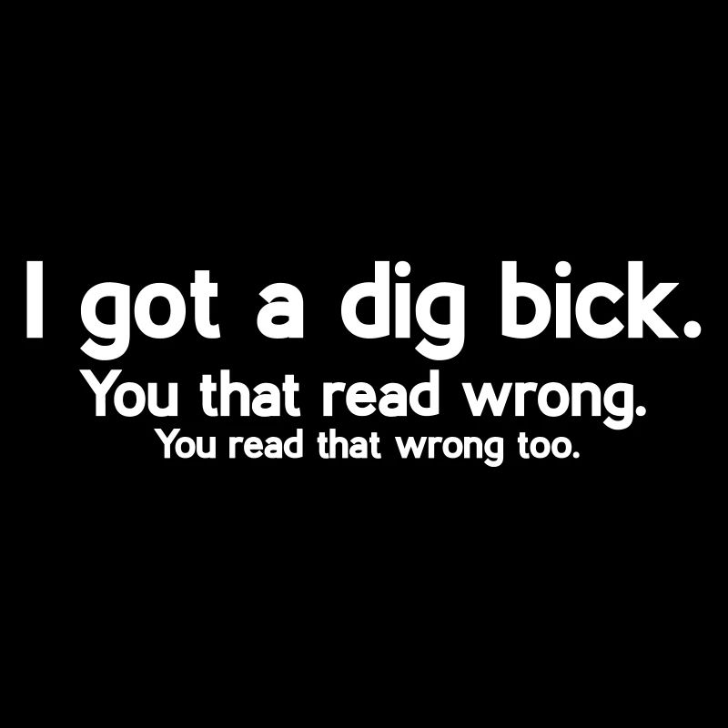 Ich habe einen dig bick