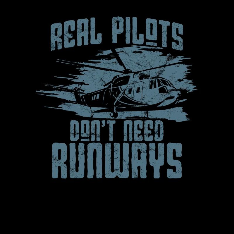 real pilots don't need runways helicopter pilot
