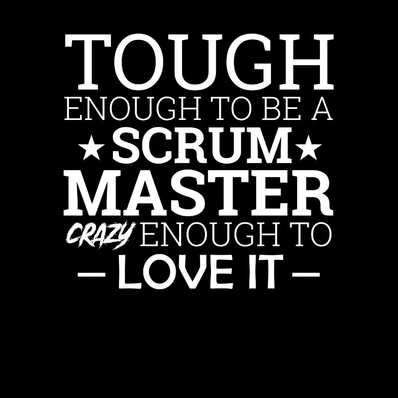 « Scrum Master Tough Enough » | « Scrum Master »