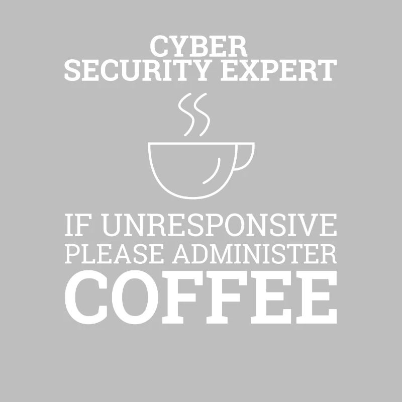 "Cyber Security Expert Coffee | Hacker"