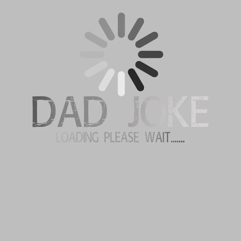 DAD JOKE Laden bitte warten