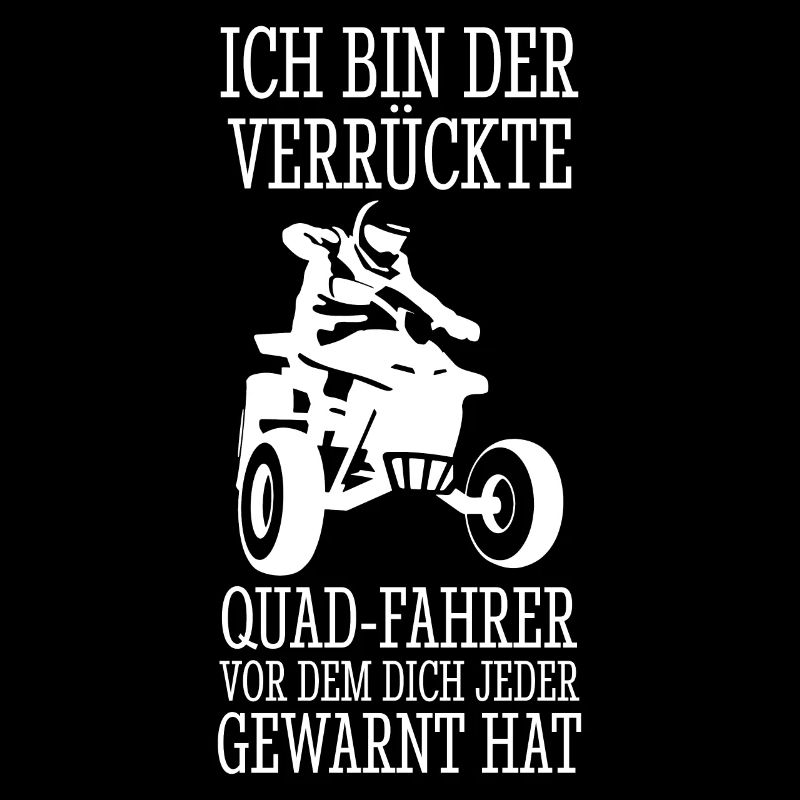 Quad ATV Verrückte Mit Dem Quad Sprüche