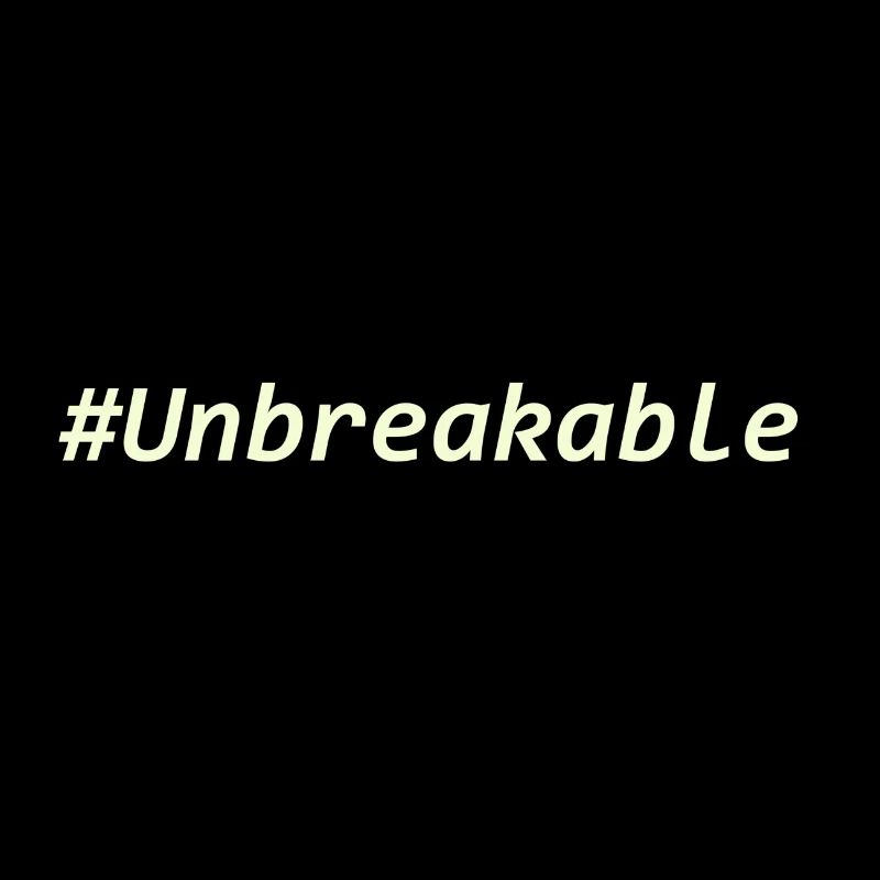 Unbreakable