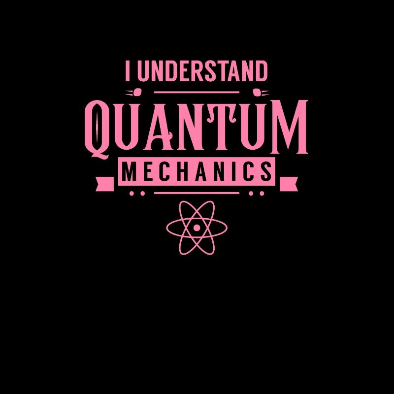 I understand quantum mechanics