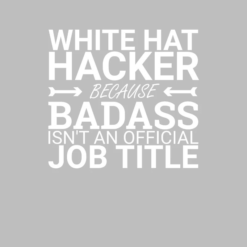 "Hacker White Hat Badass | Hacker"