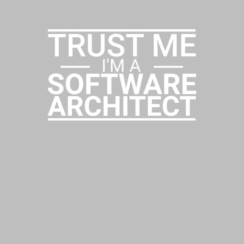 Software Architect Trust Me | Software Architektur