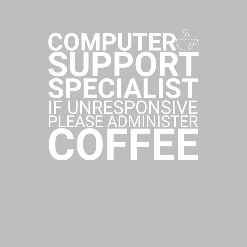 "Computer Support Specialist Coffee | IT-Support"