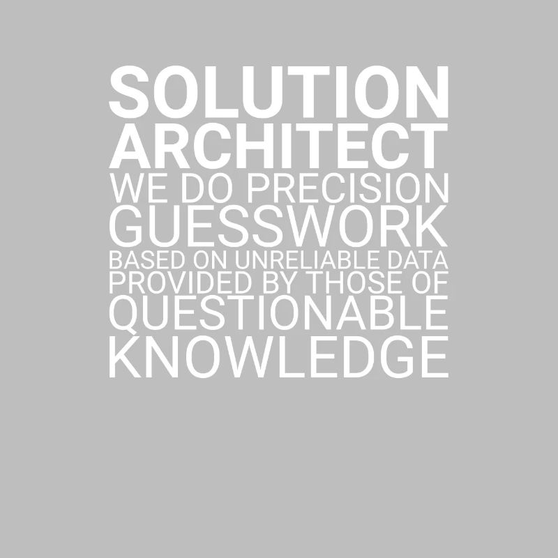 Solution Architect Guesswork|Solution Architecture