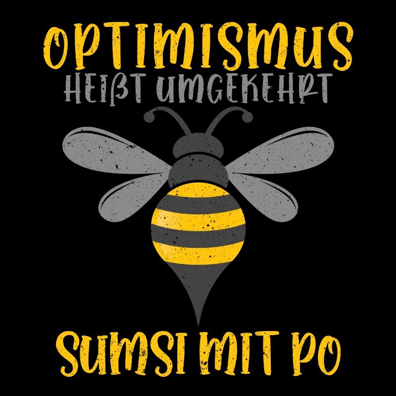 Optimismus heißt umgekehrt Sumsi mit Po