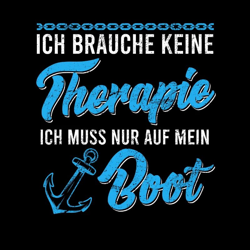 Bootsfahrer Spruch keine Therapie nur Boot