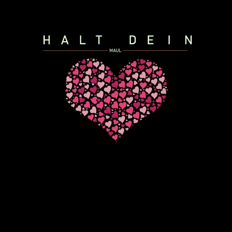 Halt Dein Maul