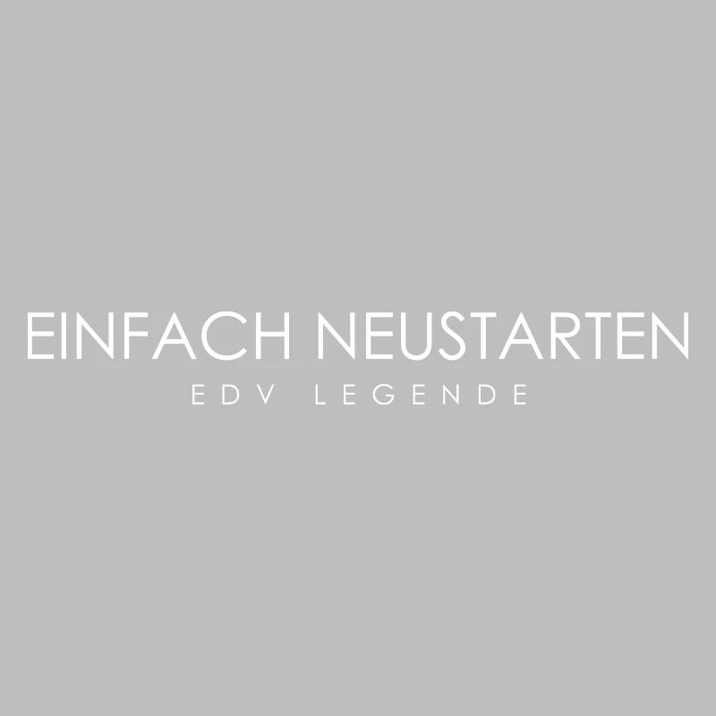 Informatiker EDV Spruch - einfach Neustarten