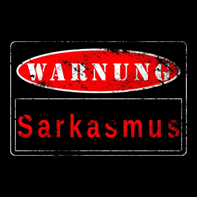 Warning sarcasm shield used look