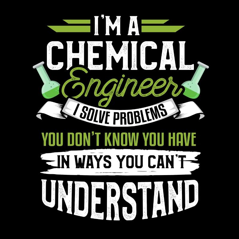 Chemical Engineer Engineer Funny Saying Gift