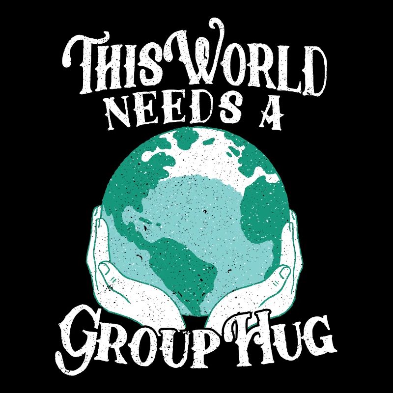 This World Needs A Group Hug World Peace Day