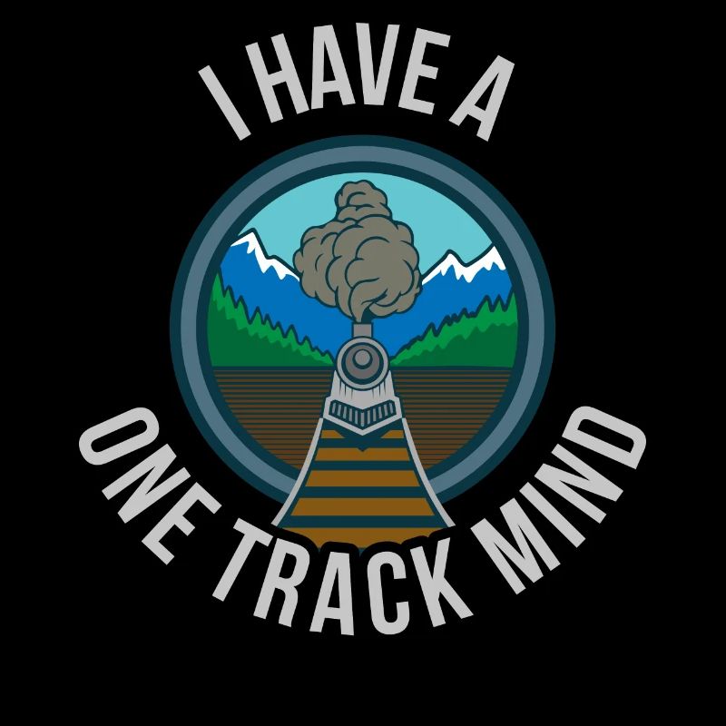 I Have A One Track Mind Train Train Gift
