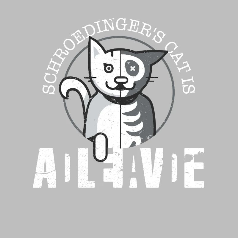 Schrodinger's Cat - Physics Nerd Physicist Gift
