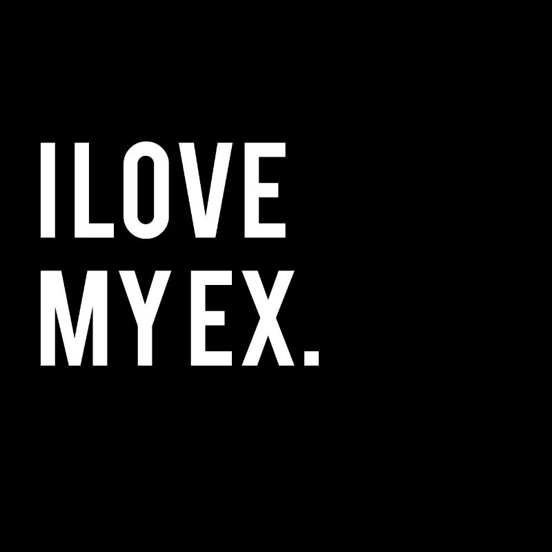 Ich liebe meine Ex