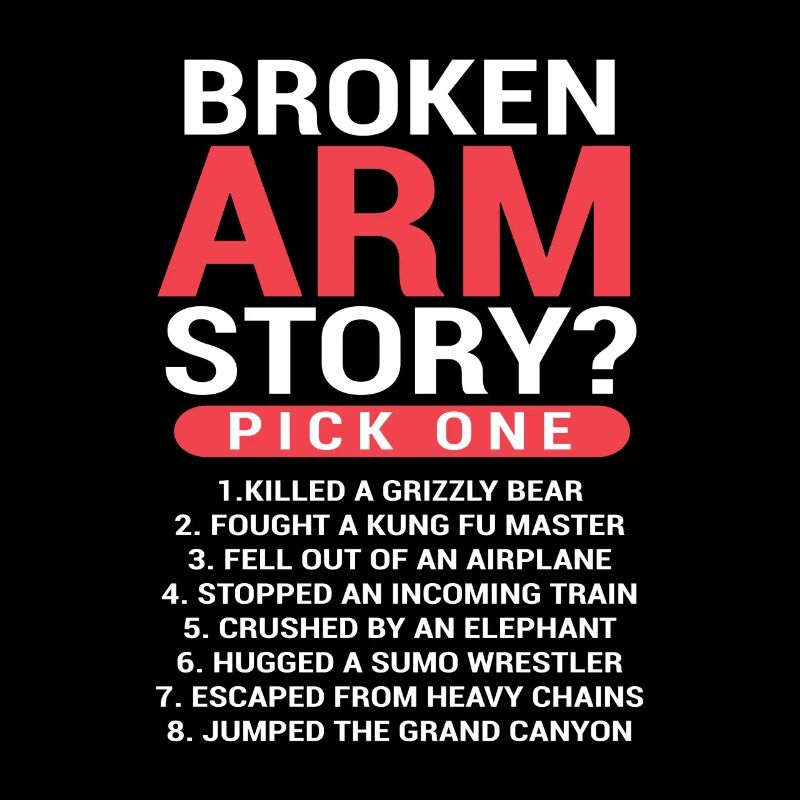 Broken Arm Story Pick One Armbruch