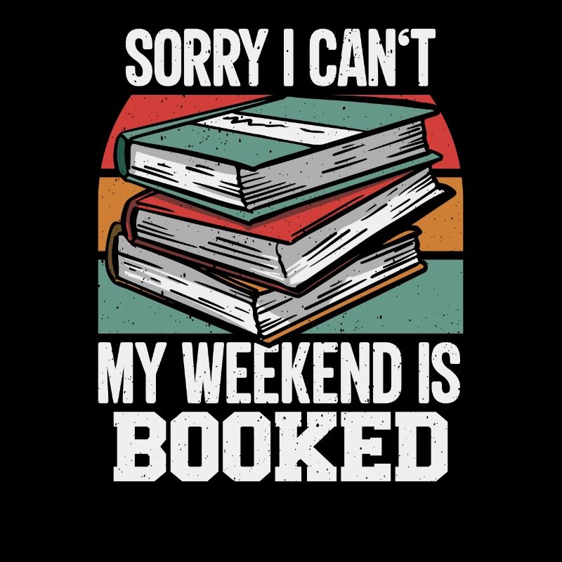 Bücher - Sorry I cant my weekend is booked