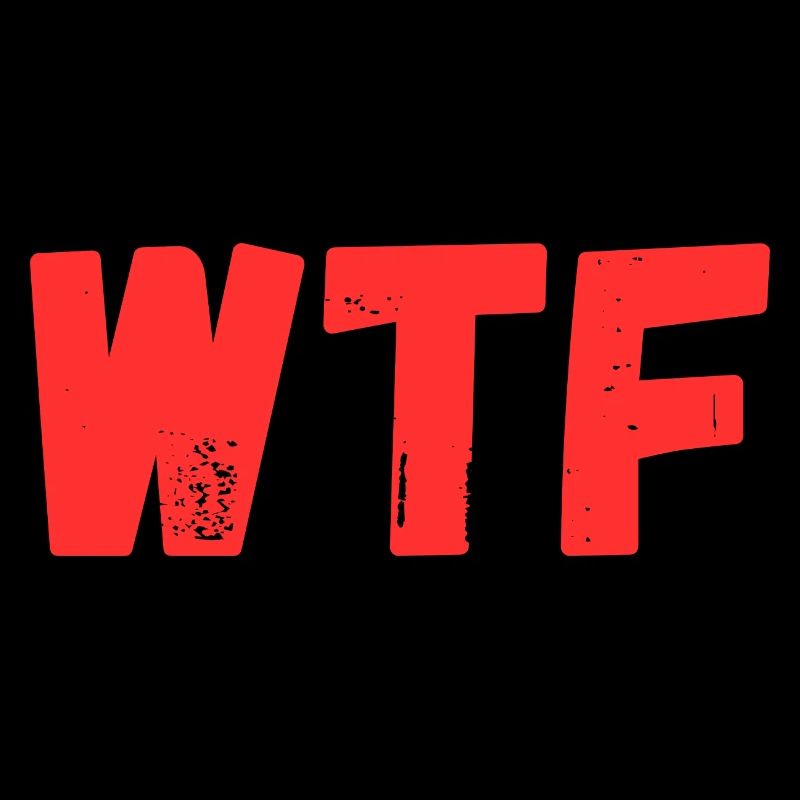 WTF Lustig Funny Geschenkidee Cooler Spruch
